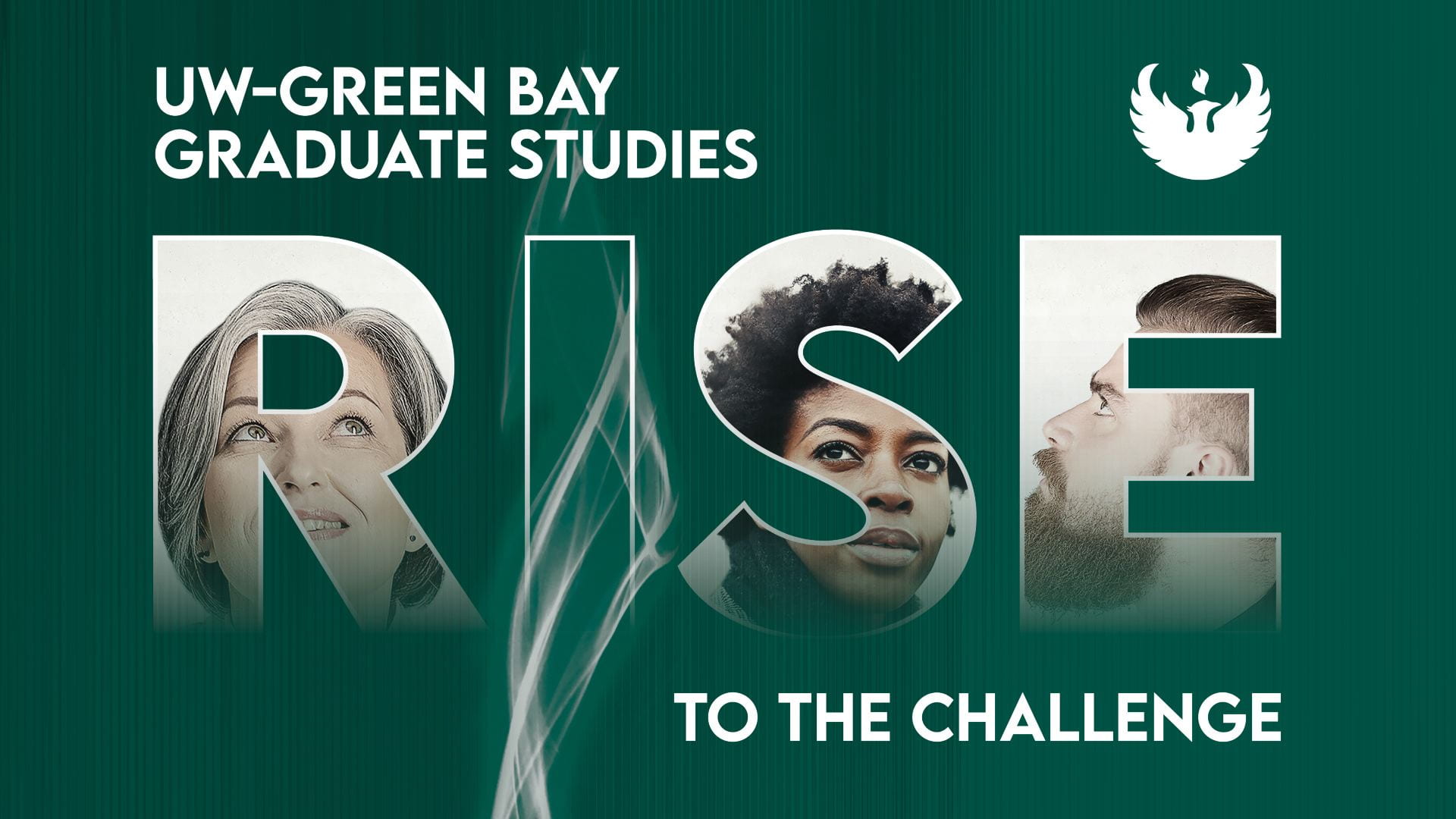 Graphic with the letters "RISE" filled in with faces of UW-Green Bay graduate students with the text, " Rise to the Challenge: UW-Green Bay Graduate Studies."