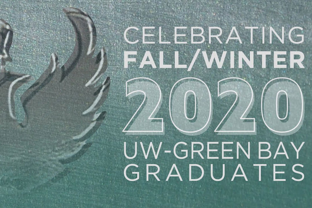 Celebrating Fall/Winter 2020 UW-Green Bay Graduates