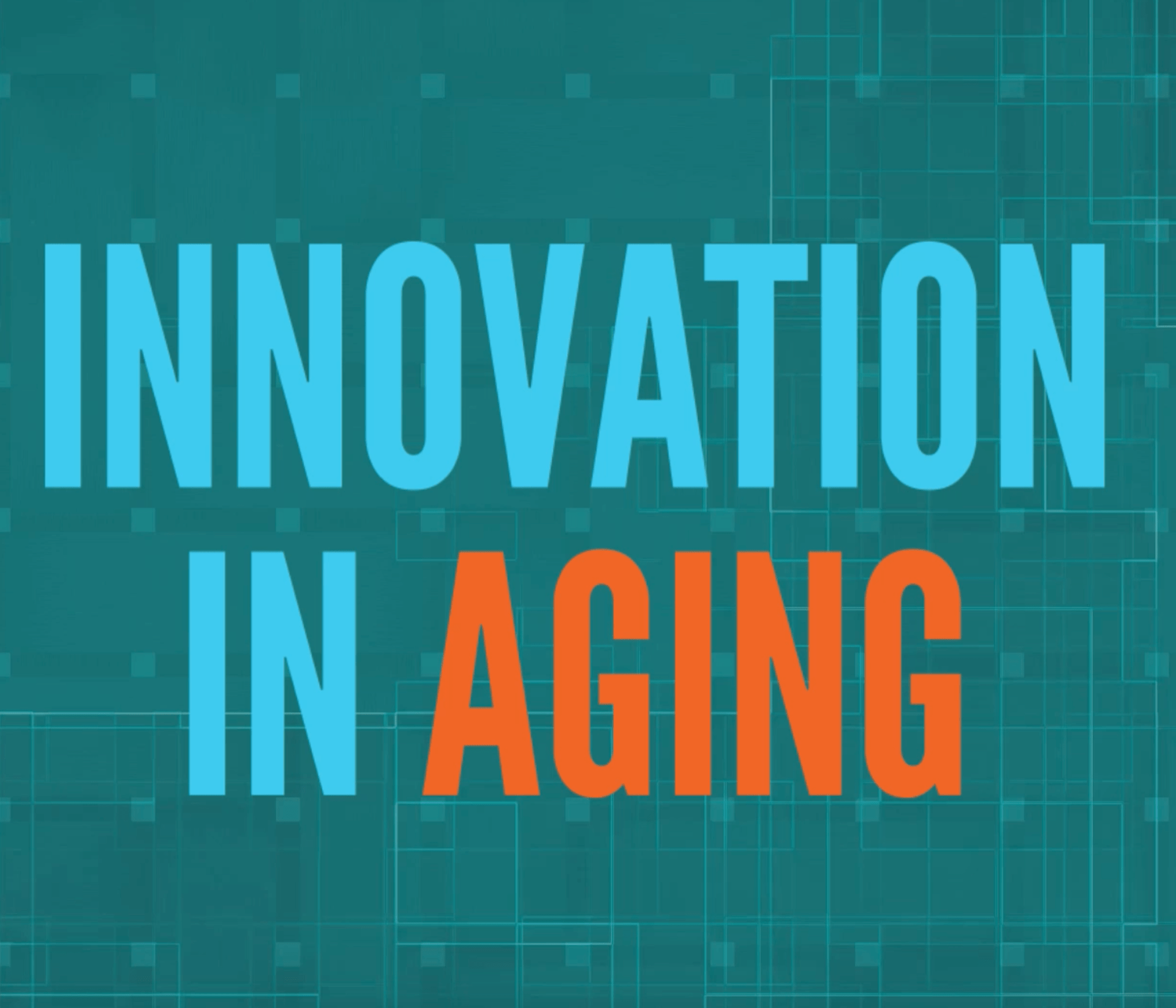 Innovation in Aging